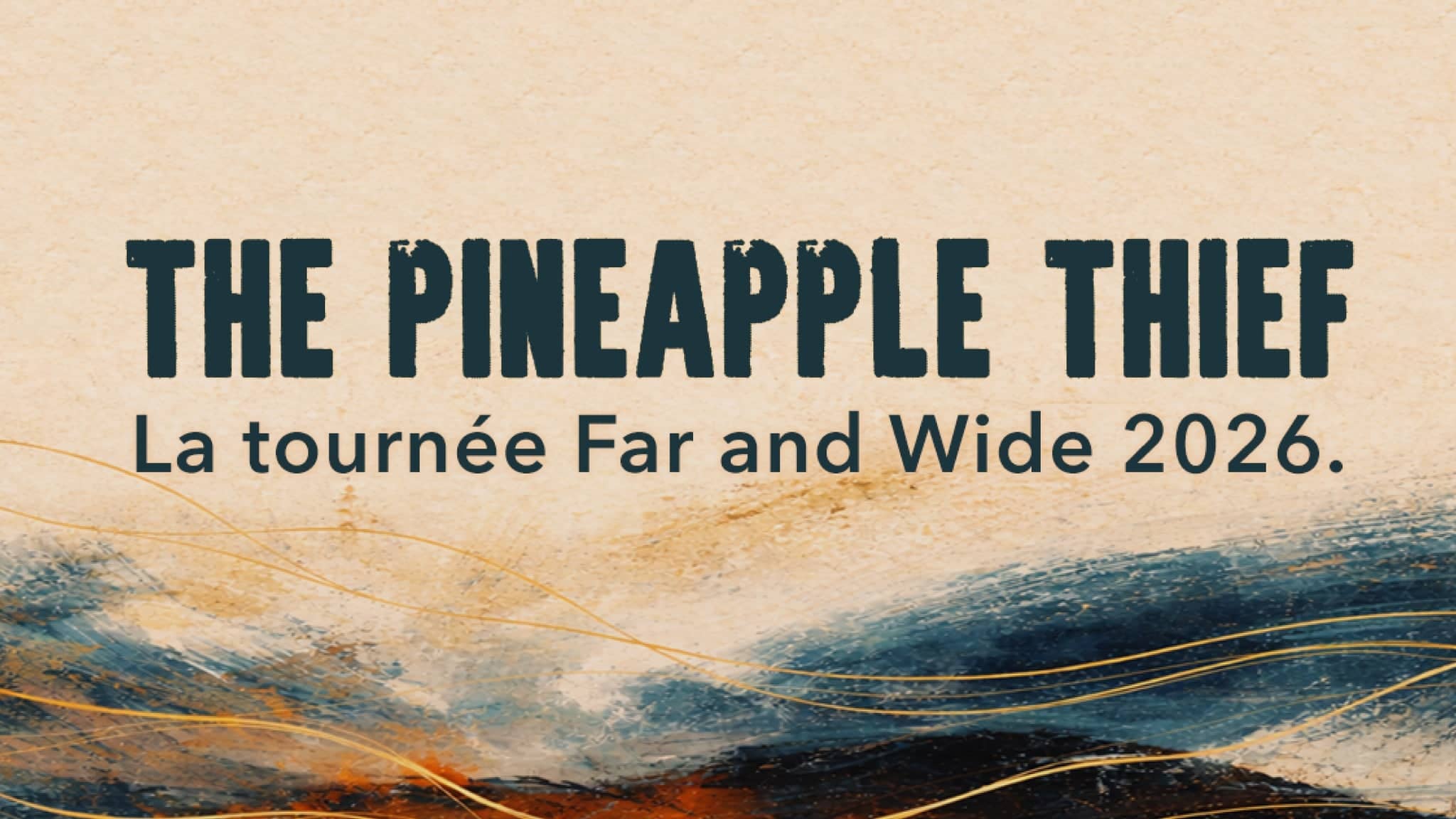 The Pineapple Thief - Far and Wide Tour 2026