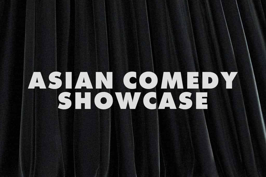 Asian Comedy Showcase