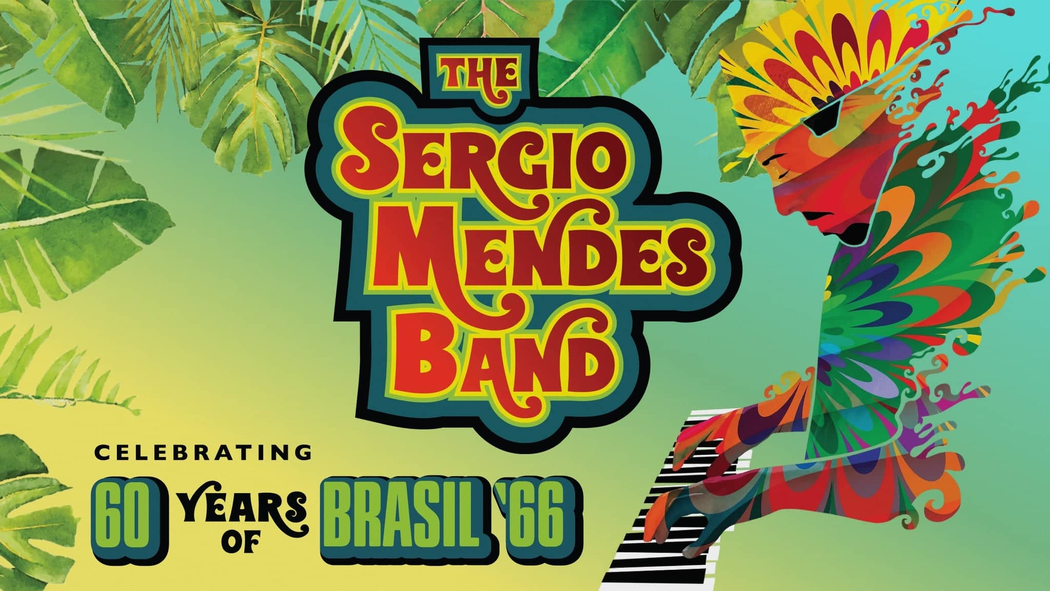 The Sergio Mendes Band Celebrating 60 Years of Brazil '66