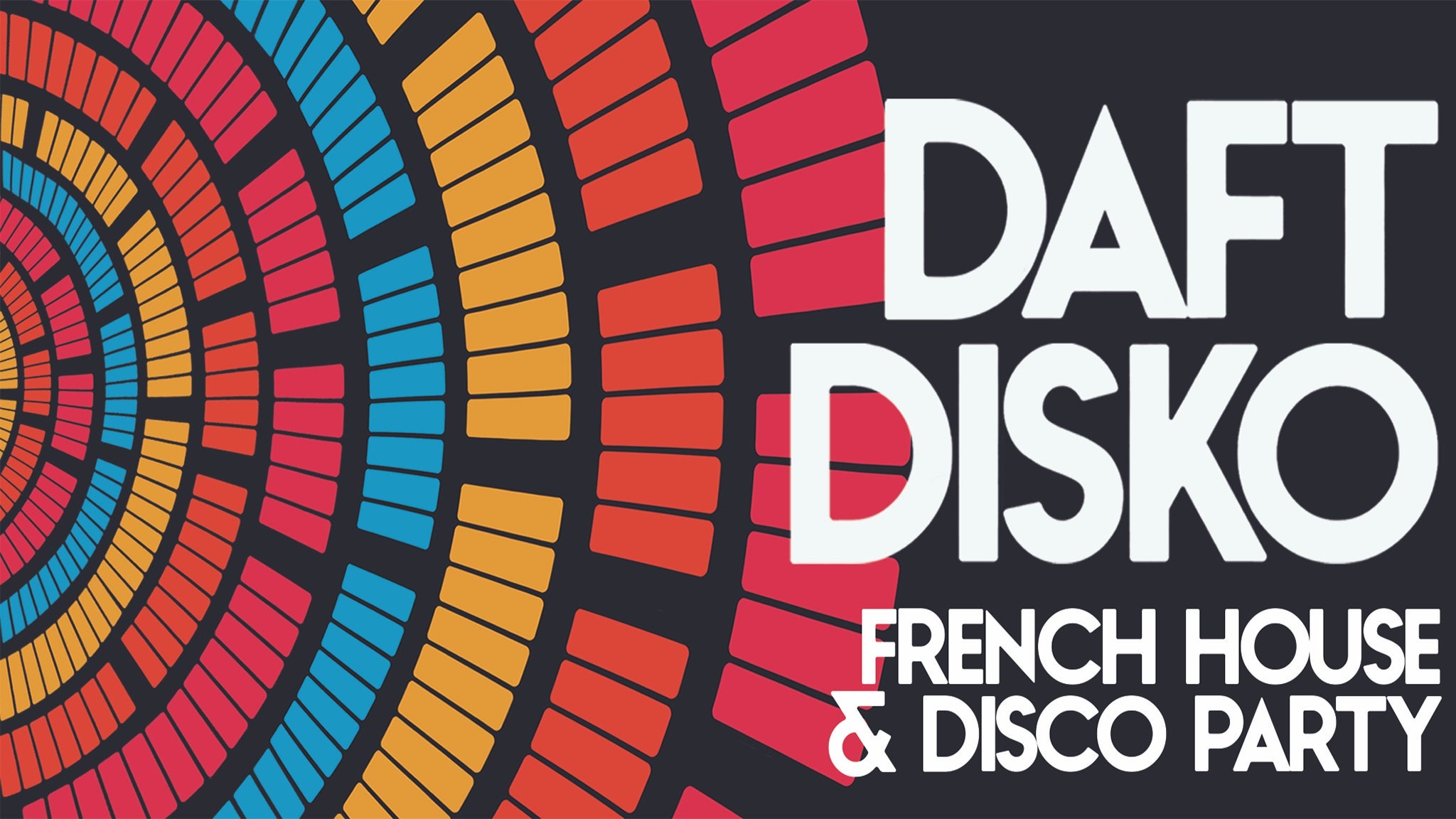 Daft Disko: Los Angeles - A French Touch & Disco House Party